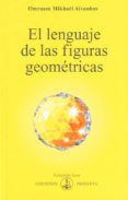 el lenguaje de las figuras geometricas-omraam mikhael aivanhov-9788493230197 el lenguaje de las figuras geometricas-omraam mikhael aivanhov-9788493230197