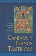 caminos y planos tantricos-gueshe kelsang gyatso-9788493314897 caminos y planos tantricos-gueshe kelsang gyatso-9788493314897