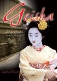 geisha: los secretos del mundo flotante-eugenia vilaro-9788493346997 geisha: los secretos del mundo flotante-eugenia vilaro-9788493346997