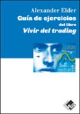 guia de ejercicios del libro vivir del trading-alexander elder-9788493460297 guia de ejercicios del libro vivir del trading-alexander elder-9788493460297