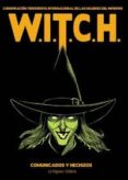 w.i.t.c.h. (conspiracion terrorista internacional de las mujeres)-9788493746797 w.i.t.c.h. (conspiracion terrorista internacional de las mujeres)-9788493746797