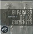 el paraiso de los creyentes (incluye dvd)-alberto garcia-alix-9788493794897 el paraiso de los creyentes (incluye dvd)-alberto garcia-alix-9788493794897
