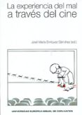 la experiencia del mal a traves del cine-jose maria enriquez sanchez-9788493822897 la experiencia del mal a traves del cine-jose maria enriquez sanchez-9788493822897
