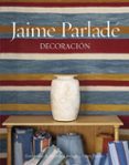 jaime parlade: decoracion-9788494006197 jaime parlade: decoracion-9788494006197