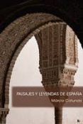paisajes y leyendas de españa-marcio catunda-9788494092497 paisajes y leyendas de españa-marcio catunda-9788494092497