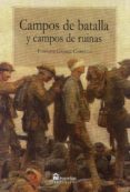 campos de batalla y campos de ruinas-enrique gomez carrillo-9788494223297 campos de batalla y campos de ruinas-enrique gomez carrillo-9788494223297