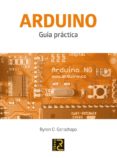 arduino: guia practica-byron o. ganazhapa-9788494305597 arduino: guia practica-byron o. ganazhapa-9788494305597