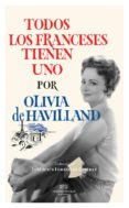 todos los franceses tienen uno-olivia havilland-9788494697197 todos los franceses tienen uno-olivia havilland-9788494697197