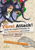 yurei attack! guia de supervivencia de los fantasmas japoneses (ebook)-9788494716997 yurei attack! guia de supervivencia de los fantasmas japoneses (ebook)-9788494716997
