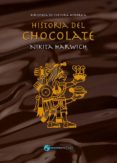 historia del chocolate-nikita harwich vallenilla-9788494833397 historia del chocolate-nikita harwich vallenilla-9788494833397