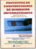 proyectos de construcciones de hormigon informatizados: manejo de l software con ejemplos y ejercicios paso a paso (incluye cd)-jose javier garcia badell-9788495279897 proyectos de construcciones de hormigon informatizados: manejo de l software con ejemplos y ejercicios paso a paso (incluye cd)-jose javier garcia badell-9788495279897