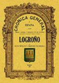 cronica de la provincia de logroño (facsimil)-waldo jimenez romera-9788495636997 cronica de la provincia de logroño (facsimil)-waldo jimenez romera-9788495636997