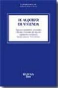 el alquiler de la vivienda: aspectos sustantivos, procesales y fi scales. fomento del alquiler: legislacion comentada. jurisprudencia, formularios-francisco javier garcia gil-9788495748997 el alquiler de la vivienda: aspectos sustantivos, procesales y fi scales. fomento del alquiler: legislacion comentada. jurisprudencia, formularios-francisco javier garcia gil-9788495748997
