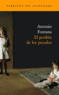 el perdon de los pecados (finalista del premio de novela cafe gij on 2003)-antonio fontana-9788496136397 el perdon de los pecados (finalista del premio de novela cafe gij on 2003)-antonio fontana-9788496136397