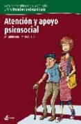 atencion y apoyo psicosocial (atencion sociosanitaria) (ciclos fo rmativos de grado medio)-maria emilia diaz-maria jose tello-9788496334397 atencion y apoyo psicosocial (atencion sociosanitaria) (ciclos fo rmativos de grado medio)-maria emilia diaz-maria jose tello-9788496334397