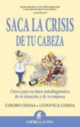 saca la crisis de tu cabeza-cosimo chiesa-9788496627697 saca la crisis de tu cabeza-cosimo chiesa-9788496627697