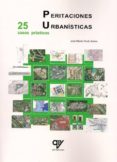 peritaciones urbanisticas 25 casos practicos-jose alberto pardo suarez-9788496709997 peritaciones urbanisticas 25 casos practicos-jose alberto pardo suarez-9788496709997
