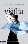 la vigília (cat) (premi josep pla 2019)-marc artigau i queralt-9788497102797 la vigília (cat) (premi josep pla 2019)-marc artigau i queralt-9788497102797