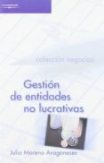 gestion de entidades no lucrativas-julio moreno aragoneses-9788497325097 gestion de entidades no lucrativas-julio moreno aragoneses-9788497325097