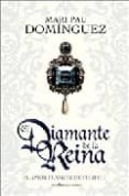 el diamante de la reina: el amor frances de felipe ii-mari pau dominguez-9788497347297 el diamante de la reina: el amor frances de felipe ii-mari pau dominguez-9788497347297