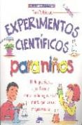 experimentos cientificos para niños: hielo que hierve, agua flota nte, como medir la gravedad ... ¡el mundo que te rodea es apasionante!-tom robinson-9788497541497 experimentos cientificos para niños: hielo que hierve, agua flota nte, como medir la gravedad ... ¡el mundo que te rodea es apasionante!-tom robinson-9788497541497