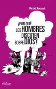 ¿por que los hombres discuten sobre dios?-michael foessel-9788497544597 ¿por que los hombres discuten sobre dios?-michael foessel-9788497544597
