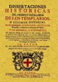 templarios: disertaciones historicas de orden y cavalleria (ed. f acsimil)-pedro rodriguez campomanes-9788497613897 templarios: disertaciones historicas de orden y cavalleria (ed. f acsimil)-pedro rodriguez campomanes-9788497613897
