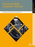 circuits de fluids. suspensió i direcció (electromecanica de vehi culos)-benjamin torres vega-9788497716697 circuits de fluids. suspensió i direcció (electromecanica de vehi culos)-benjamin torres vega-9788497716697