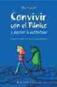convivir con el panico y mejorar la autoestima: manual de supervi vencia a los ataques de panico-bev aisbett-9788497770897 convivir con el panico y mejorar la autoestima: manual de supervi vencia a los ataques de panico-bev aisbett-9788497770897