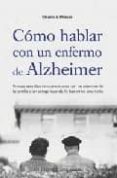 como hablar con un enfermo de alzheimer-claudia strauss-9788497771597 como hablar con un enfermo de alzheimer-claudia strauss-9788497771597