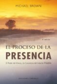 el proceso de la presencia: un nuevo paradigma de la salud-michael brown-9788497774697 el proceso de la presencia: un nuevo paradigma de la salud-michael brown-9788497774697