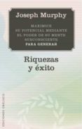 riquezas y exito: maximice su potencial mediante el poder de su m ente subconsciente-9788497777797 riquezas y exito: maximice su potencial mediante el poder de su m ente subconsciente-9788497777797