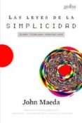 las leyes de la simplicidad: diseño, tecnologia, negocios, vida-john maeda-9788497841597 las leyes de la simplicidad: diseño, tecnologia, negocios, vida-john maeda-9788497841597