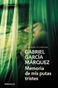 memoria de mis putas tristes-gabriel garcia marquez-9788497935197 memoria de mis putas tristes-gabriel garcia marquez-9788497935197