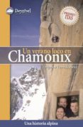 un verano loco en chamonix-zbigniew tumidajewicz-9788498290097 un verano loco en chamonix-zbigniew tumidajewicz-9788498290097