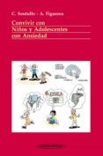convivir con niños y adolescentes con ansiedad-c. soutullo-a. figueroa-9788498353297 convivir con niños y adolescentes con ansiedad-c. soutullo-a. figueroa-9788498353297