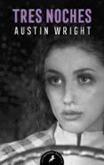 tres noches-austin wright-9788498386097 tres noches-austin wright-9788498386097