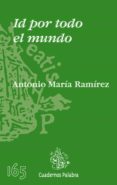 id por todo el mundo-antonio maria ramirez-9788498402797 id por todo el mundo-antonio maria ramirez-9788498402797