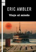 viaje al miedo-eric ambler-9788498677997 viaje al miedo-eric ambler-9788498677997