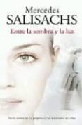 entre la sombra y la luz-mercedes salisachs-9788498722697 entre la sombra y la luz-mercedes salisachs-9788498722697