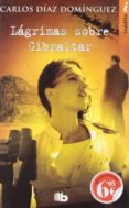 lagrimas sobre gibraltar-carlos diaz dominguez-9788498727197 lagrimas sobre gibraltar-carlos diaz dominguez-9788498727197