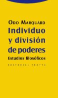 individuo y division de poderes: estudios filosoficos-odo marquard-9788498793697 individuo y division de poderes: estudios filosoficos-odo marquard-9788498793697