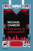 el sindicato de policia yiddish-michael chabon-9788499081397 el sindicato de policia yiddish-michael chabon-9788499081397