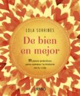 de bien en mejor (ebook)-lola sorribes-9788499449197 de bien en mejor (ebook)-lola sorribes-9788499449197