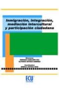 inmigración, integración, mediación intercultural y participación ciudadana (ebook)-enrique conejero paz-9788499480497 inmigración, integración, mediación intercultural y participación ciudadana (ebook)-enrique conejero paz-9788499480497