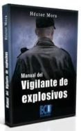 manual del vigilante de explosivos (2ª ed.)-hector mora-9788499483597 manual del vigilante de explosivos (2ª ed.)-hector mora-9788499483597