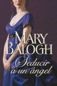 seducir a un angel-mary balogh-9788499897097 seducir a un angel-mary balogh-9788499897097