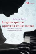 lugares que no aparecen en los mapas (ebook)-berta noy-9788499982397 lugares que no aparecen en los mapas (ebook)-berta noy-9788499982397