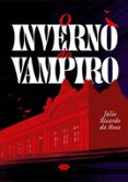 Descargas gratuitas para libros en cinta. O INVERNO DO VAMPIRO  (edición en portugués)  9788554471897