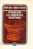 introduccion a la arqueologia prehistorica-frank hole-robert f. heizer-9789681614997 introduccion a la arqueologia prehistorica-frank hole-robert f. heizer-9789681614997
